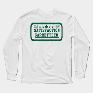 Satisfaction Garretteed Long Sleeve T-Shirt